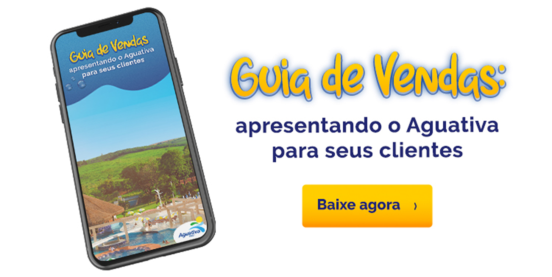 Apresente o Aguativa para os seus clientes com esse guia de vendas, faça o download.