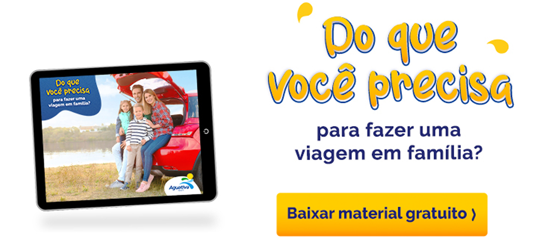 Baixe nosso material gratuito para conferir as dicas para a viagem em família.