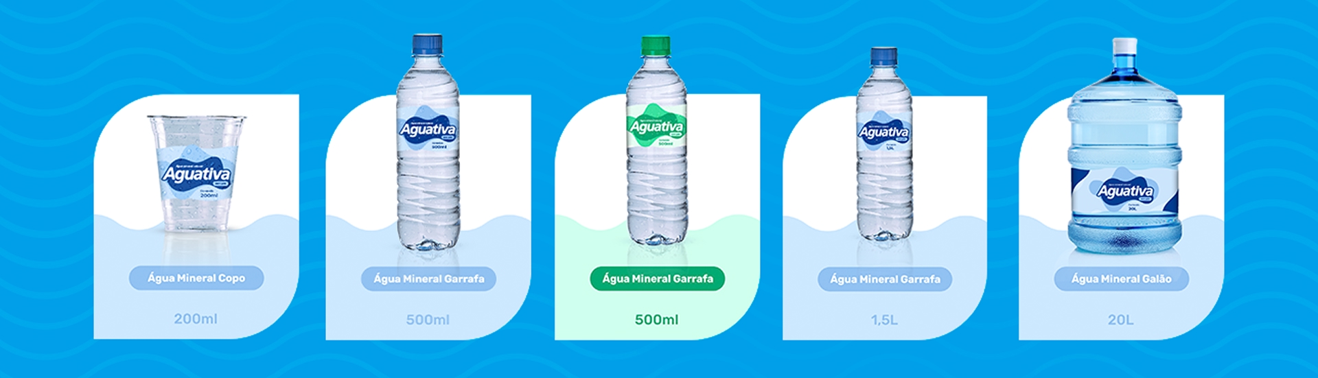 Toda linha da Água Mineral Aguativa, temos o copo, garrafas e garrafão.
